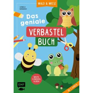 Edition Michael Fischer / EMF Verlag Das geniale Verbastelbuch – Wald und Wiese (ab 3 Jahren) Edition Michael Fischer / EMF Verlag Das geniale Verbastelbuch – Wald und Wiese (ab 3 Jahren)