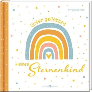 Butzon & Bercker Unser geliebtes kleines Sternenkind Butzon & Bercker Unser geliebtes kleines Sternenkind