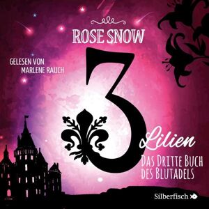 Silberfisch 3 Lilien 3: Das dritte Buch des Blutadels Silberfisch 3 Lilien 3: Das dritte Buch des Blutadels