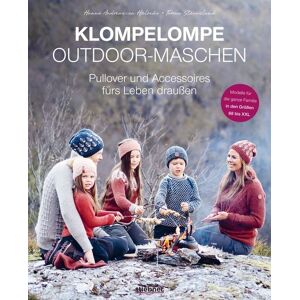Stiebner Klompelompe Outdoor-Maschen. Pullover und Accessoires fürs Leben draußen Stiebner Klompelompe Outdoor-Maschen. Pullover und Accessoires fürs Leben draußen