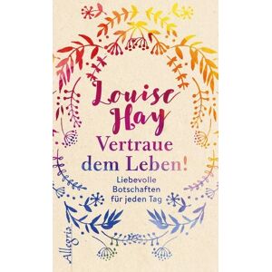 Allegria Vertraue dem Leben! Allegria Vertraue dem Leben!