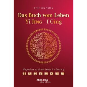 Synergia-Verlag Das Buch vom Leben - YI JING - I GING Synergia-Verlag Das Buch vom Leben - YI JING - I GING