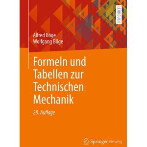 Springer Fachmedien Wiesbaden GmbH Formeln und Tabellen zur Technischen Mechanik Springer Fachmedien Wiesbaden GmbH Formeln und Tabellen zur Technischen Mechanik