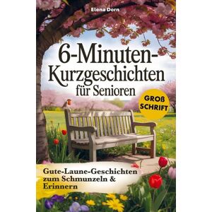 Discite-Verlag 6-Minuten Kurzgeschichten für Senioren Discite-Verlag 6-Minuten Kurzgeschichten für Senioren