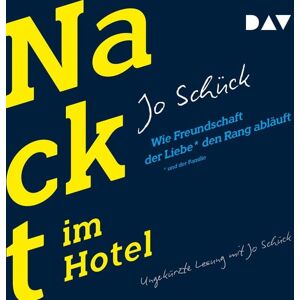 Der Audio Verlag Nackt im Hotel. Wie Freundschaft der Liebe und der Familie den Rang abläuft Der Audio Verlag Nackt im Hotel. Wie Freundschaft der Liebe und der Familie den Rang abläuft