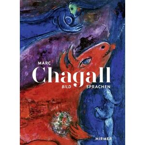 Hirmer Marc Chagall - Bildsprachen Hirmer Marc Chagall - Bildsprachen