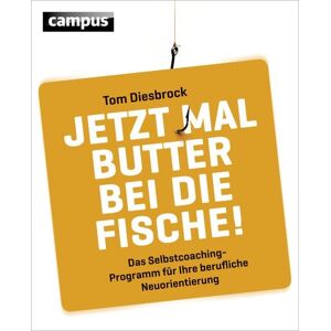 Campus Jetzt mal Butter bei die Fische! Campus Jetzt mal Butter bei die Fische!