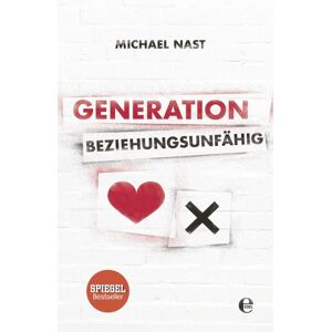 Edel Books - ein Verlag der Edel Verlagsgruppe Generation Beziehungsunfähig Edel Books - ein Verlag der Edel Verlagsgruppe Generation Beziehungsunfähig