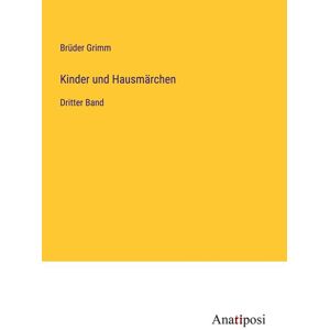 Anatiposi Verlag Kinder und Hausmärchen Anatiposi Verlag Kinder und Hausmärchen