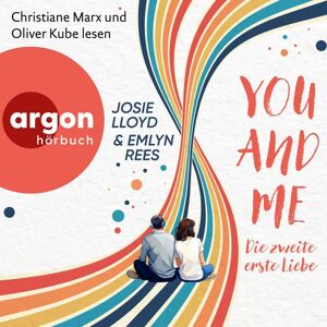 Argon You and Me - Die zweite erste Liebe Argon You and Me - Die zweite erste Liebe