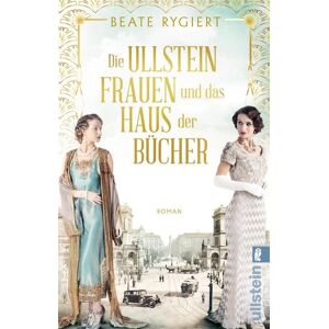 Ullstein Taschenbuch Die Ullsteinfrauen und das Haus der Bücher Ullstein Taschenbuch Die Ullsteinfrauen und das Haus der Bücher