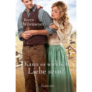 Francke-Buch Kann es wirklich Liebe sein? Francke-Buch Kann es wirklich Liebe sein?
