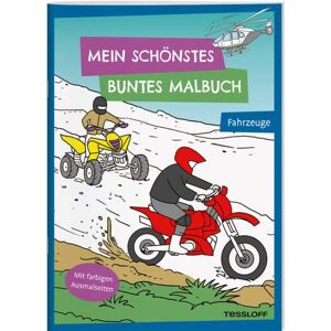 Tessloff Verlag Ragnar Tessloff GmbH & Co. KG Mein schönstes buntes Malbuch. Fahrzeuge Tessloff Verlag Ragnar Tessloff GmbH & Co. KG Mein schönstes buntes Malbuch. Fahrzeuge