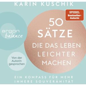 Argon Digital 50 Sätze, die das Leben leichter machen Argon Digital 50 Sätze, die das Leben leichter machen