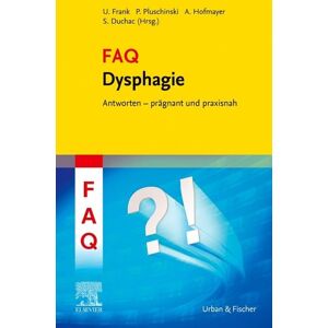 Urban & Fischer in Elsevier FAQ Dysphagie Urban & Fischer in Elsevier FAQ Dysphagie