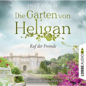 Lübbe Audio Die Gärten von Heligan - Ruf der Fremde Lübbe Audio Die Gärten von Heligan - Ruf der Fremde