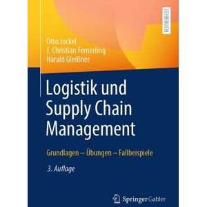 Springer Fachmedien Wiesbaden GmbH Logistik und Supply Chain Management Springer Fachmedien Wiesbaden GmbH Logistik und Supply Chain Management