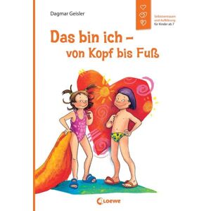Loewe Das bin ich - von Kopf bis Fuß (Starke Kinder, glückliche Eltern) Loewe Das bin ich - von Kopf bis Fuß (Starke Kinder, glückliche Eltern)