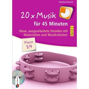 Verlag an der Ruhr 20 x Musik für 45 Minuten - Klasse 3/4 - Band 2 Verlag an der Ruhr 20 x Musik für 45 Minuten - Klasse 3/4 - Band 2