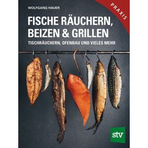 Stocker, L Fische räuchern, beizen & grillen Stocker, L Fische räuchern, beizen & grillen