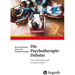 Hogrefe AG Die Psychotherapie-Debatte Hogrefe AG Die Psychotherapie-Debatte