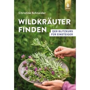 Verlag Eugen Ulmer Wildkräuter finden Verlag Eugen Ulmer Wildkräuter finden