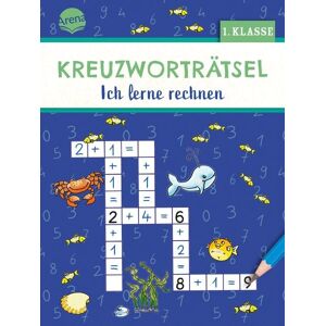 Arena Kreuzworträtsel. Ich lerne rechnen (1. Klasse) Arena Kreuzworträtsel. Ich lerne rechnen (1. Klasse)