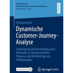Springer Fachmedien Wiesbaden GmbH Dynamische Customer-Journey-Analyse Springer Fachmedien Wiesbaden GmbH Dynamische Customer-Journey-Analyse
