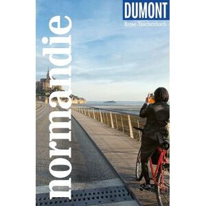 MairDuMont DUMONT Reise-Taschenbuch Reiseführer Normandie MairDuMont DUMONT Reise-Taschenbuch Reiseführer Normandie