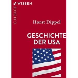 C.H. Beck Geschichte der USA C.H. Beck Geschichte der USA