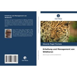 Verlag Unser Wissen Erhaltung und Management von Wildtieren Verlag Unser Wissen Erhaltung und Management von Wildtieren