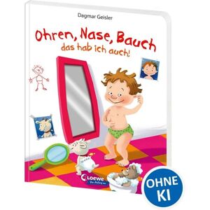 Loewe Ohren, Nase, Bauch - das hab ich auch! Loewe Ohren, Nase, Bauch - das hab ich auch!