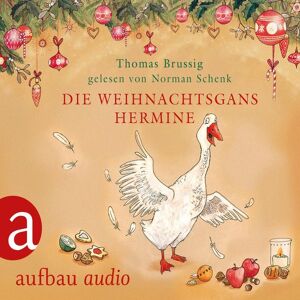 Aufbau Audio Die Weihnachtsgans Hermine Aufbau Audio Die Weihnachtsgans Hermine