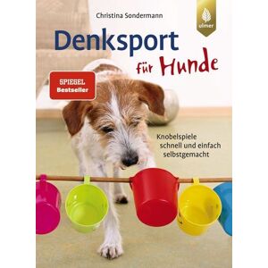 Verlag Eugen Ulmer Denksport für Hunde Verlag Eugen Ulmer Denksport für Hunde