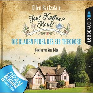 Lübbe Audio Tee? Kaffee? Mord! - Die blauen Pudel des Sir Theodore Lübbe Audio Tee? Kaffee? Mord! - Die blauen Pudel des Sir Theodore