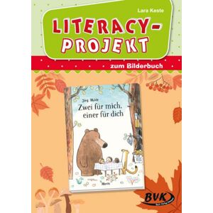 BVK Buch Verlag Kempen GmbH Literacy-Projekt zum Kinderbuch Zwei für mich, einer für dich BVK Buch Verlag Kempen GmbH Literacy-Projekt zum Kinderbuch Zwei für mich, einer für dich