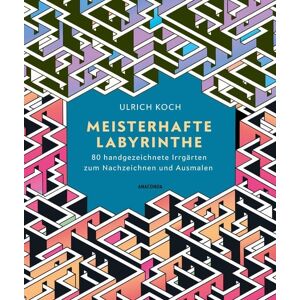 Anaconda Meisterhafte Labyrinthe. 80 handgezeichnete Irrgärten zum Nachzeichnen und Ausmalen Anaconda Meisterhafte Labyrinthe. 80 handgezeichnete Irrgärten zum Nachzeichnen und Ausmalen