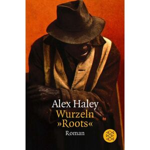 Fischer Taschenbuch Verlag Wurzeln »Roots« Fischer Taschenbuch Verlag Wurzeln »Roots«