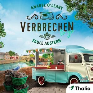 Thalia Bücher GmbH Verbrechen to go - Faule Austern (Nur bei uns!) Thalia Bücher GmbH Verbrechen to go - Faule Austern (Nur bei uns!)