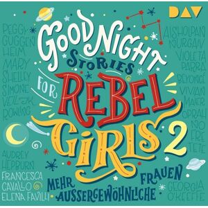 Der Audio Verlag Good Night Stories for Rebel Girls – Teil 2: Mehr außergewöhnliche Frauen Der Audio Verlag Good Night Stories for Rebel Girls – Teil 2: Mehr außergewöhnliche Frauen