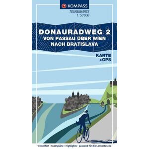 Kompass-Karten KOMPASS Fahrrad-Tourenkarte Donauradweg 2, von Passau über Wien nach Bratislava 1:50.000 Kompass-Karten KOMPASS Fahrrad-Tourenkarte Donauradweg 2, von Passau über Wien nach Bratislava 1:50.000