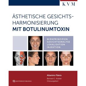 KVM - Der Medizinverlag Ästhetische Gesichtsharmonisierung mit Botulinumtoxin KVM - Der Medizinverlag Ästhetische Gesichtsharmonisierung mit Botulinumtoxin