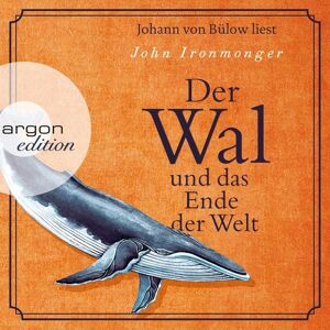 Argon Der Wal und das Ende der Welt Argon Der Wal und das Ende der Welt