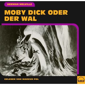 Audio Media Digital Moby Dick oder Der Wal Audio Media Digital Moby Dick oder Der Wal