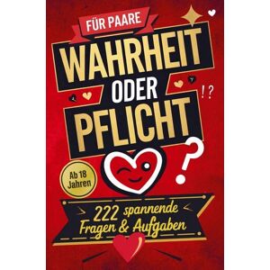 Discite-Verlag Wahrheit oder Pflicht: Das Spiel für Paare mit 222 spannenden Fragen & Aufgaben Mehr Leidenschaft, Spaß & Nähe - Die ultimative Paar-Challenge Discite-Verlag Wahrheit oder Pflicht: Das Spiel für Paare mit 222 spannenden Fragen & Aufgaben Mehr Leidenschaft, Spaß & Nähe - Die ultimative Paar-Challenge