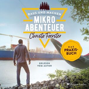 Harper Audio Mikroabenteuer - Das Praxisbuch Harper Audio Mikroabenteuer - Das Praxisbuch