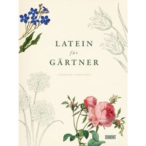 DuMont Buchverlag Latein für Gärtner DuMont Buchverlag Latein für Gärtner