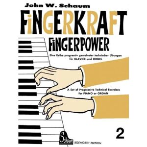 Bosworth Edition - Hal Leonard Europe GmbH Fingerkraft. Progressiv geordnete technische Übungen für Klavier oder Orgel / Fingerkraft 2