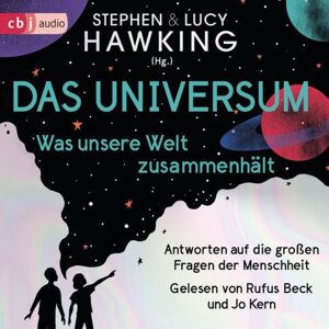 Cbj audio Das Universum – Was unsere Welt zusammenhält Cbj audio Das Universum – Was unsere Welt zusammenhält