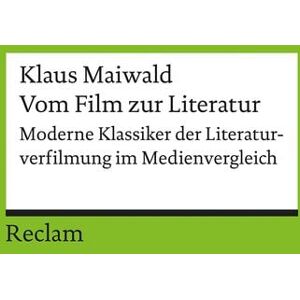 Reclam, Philipp Vom Film zur Literatur Reclam, Philipp Vom Film zur Literatur